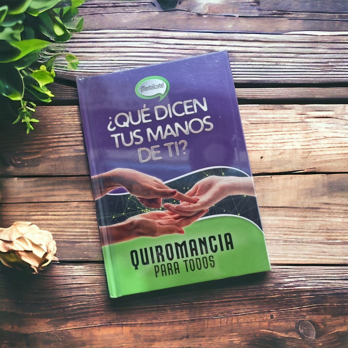 ¿Qué dicen tus manos de ti? Quiromancia para todos